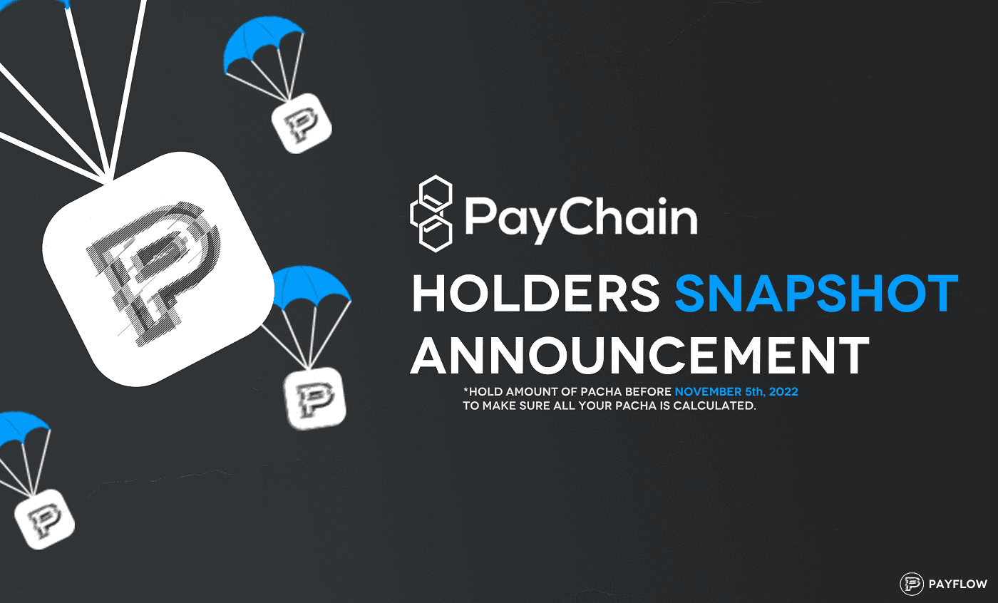 PayChain (PACHA) Holders snapshot announcement.