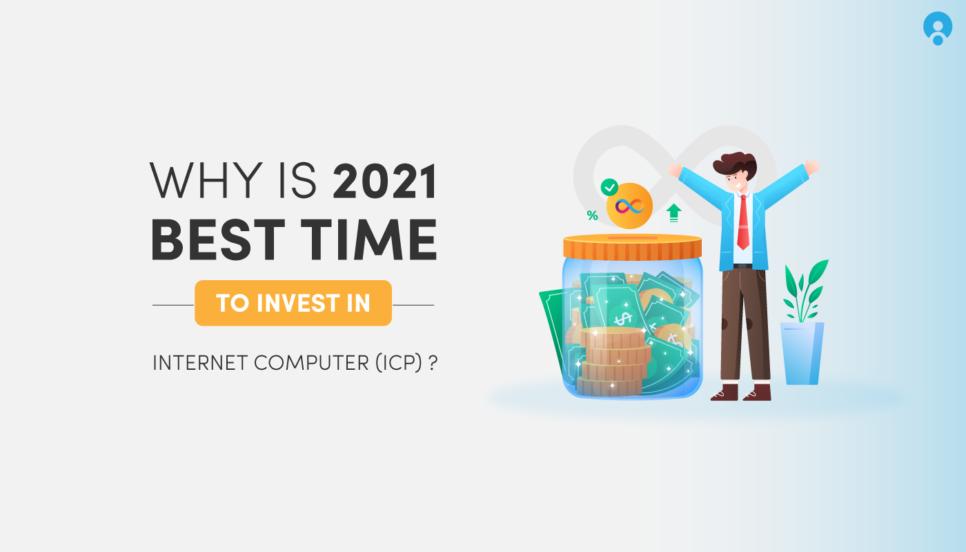 Why 2021 is the best time to invest in Internet Computer (ICP)? | by  Devendra Singh Khati | BuyUcoin Talks | Medium