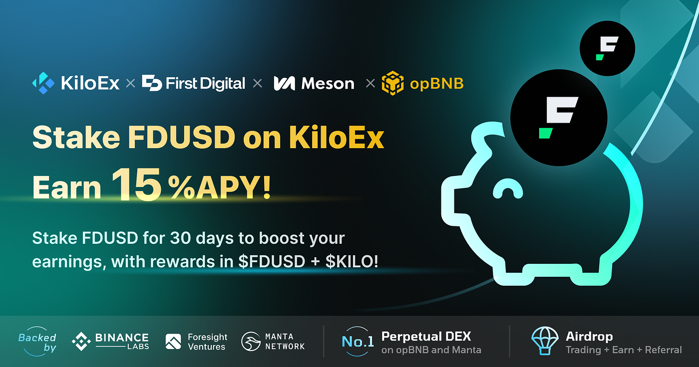 Stake FDUSD with KiloEx on opBNB and enjoys 15% real APY | by KiloEx |  KiloEx | Medium