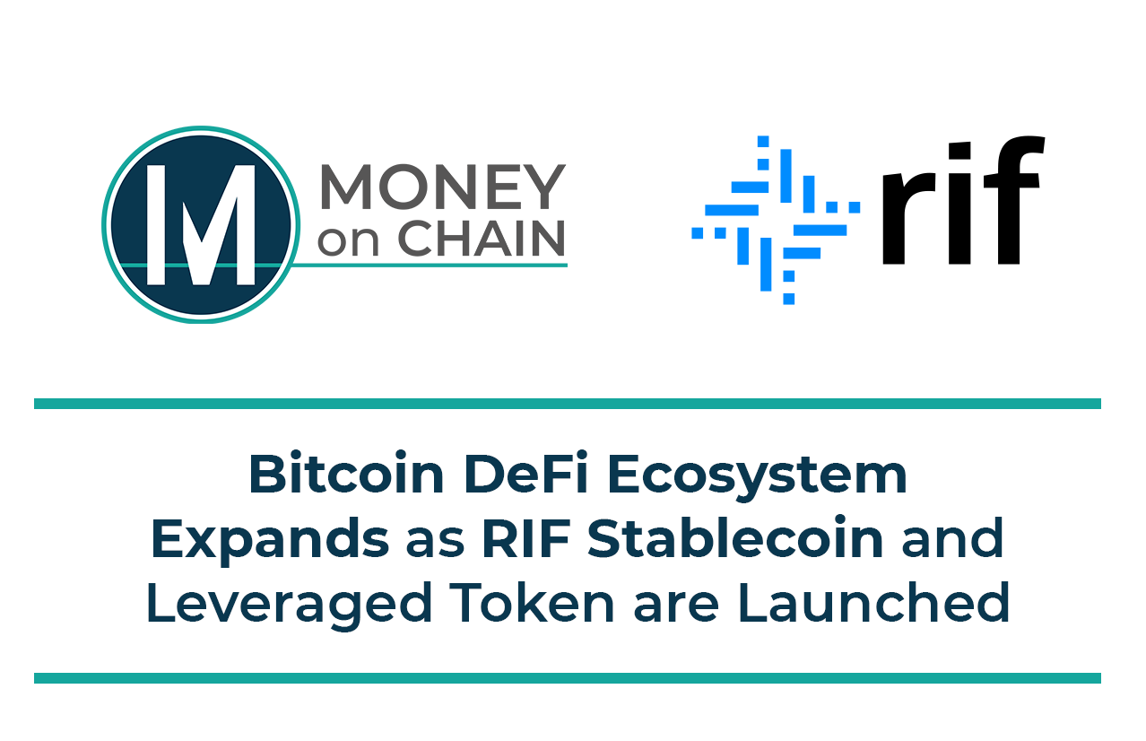 Bitcoin DeFi Ecosystem Expands as RIF Stablecoin and Leveraged Token are  Launched | by MoneyOnChain | MoneyOnChain | Medium