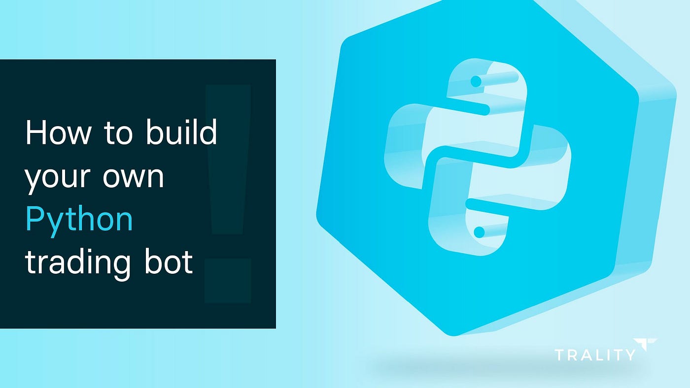 How to build your own Python trading bot | Trality