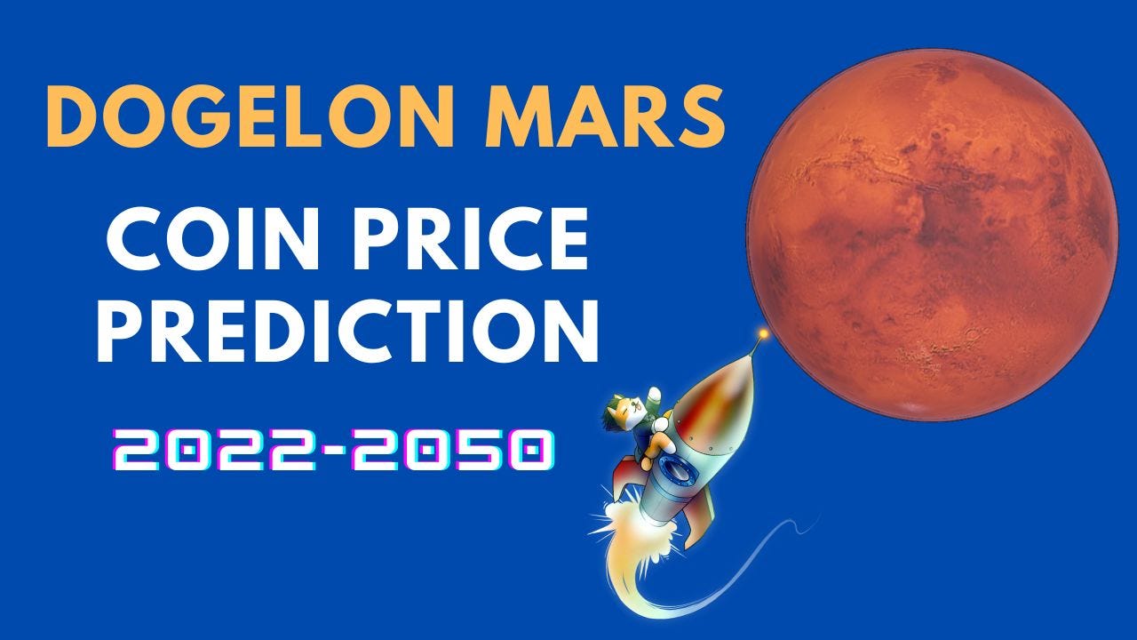 Dogelon Mars Price Prediction 2022 2023 2024 2025 2030 2040 2050