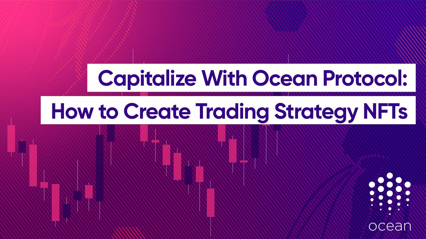 Capitalize With Ocean Protocol: How to Create Trading Strategy