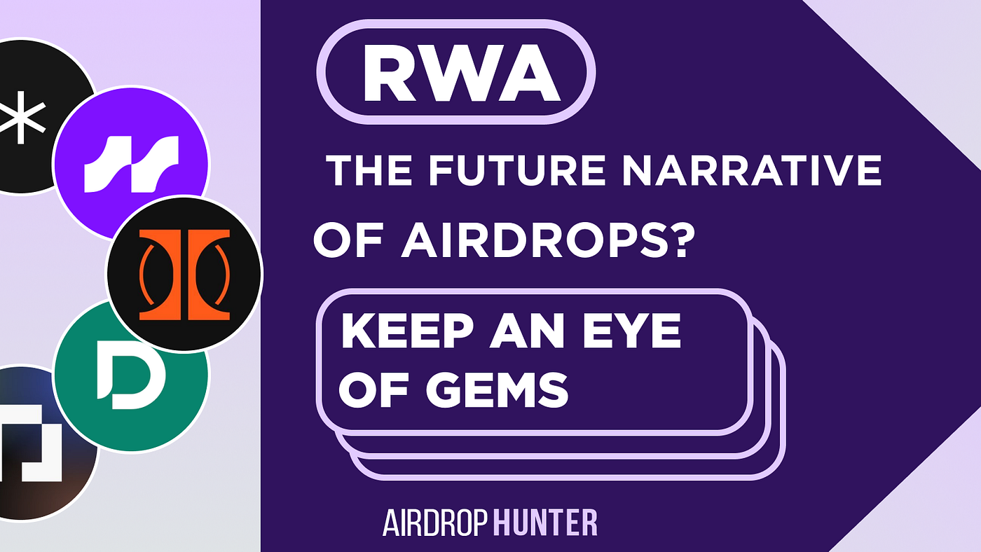Is RWA the top narrative for the bull run of 2024 | by Airdrop Hunter  (Marketplace) | Medium