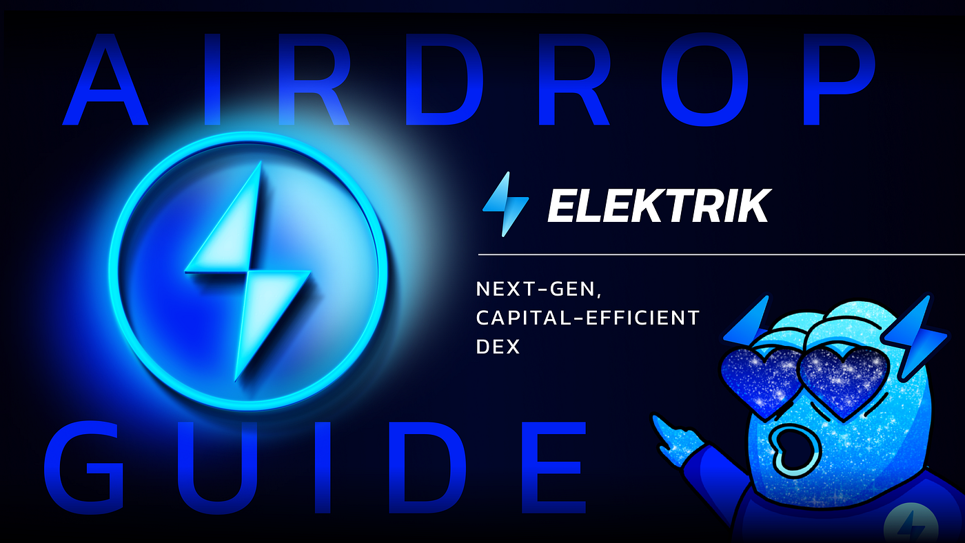 Your Guide to the Elektrik Airdrop | by Elektrik | Medium