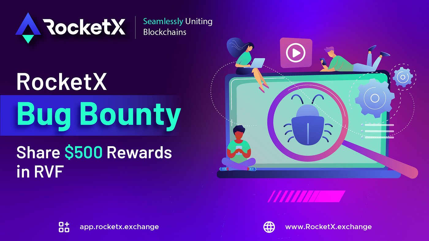 RocketX — Beta Bug Bounty. Identify a critical bug & share $500… | by  RocketX Exchange | Medium