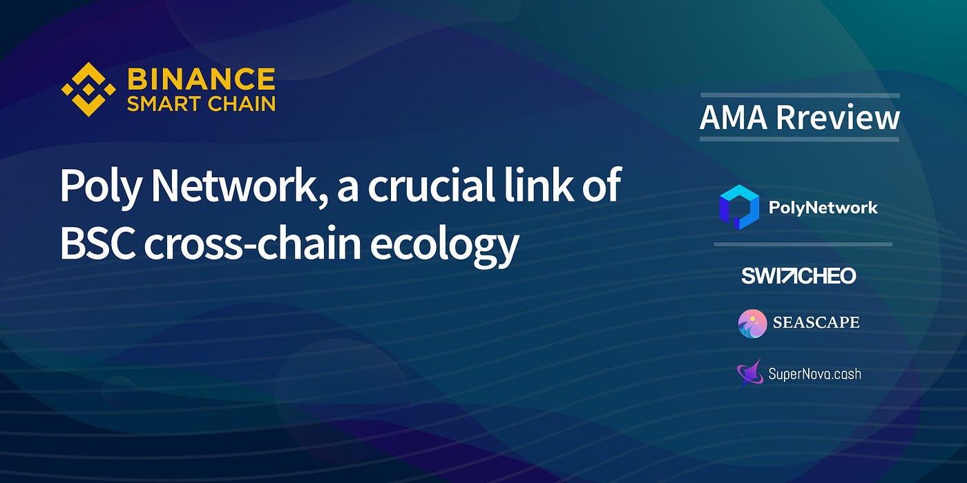 BSC Co-Host AMA: Poly Network, A Crucial Link of BSC Cross-Chain Ecology |  by Poly Network | Poly Network | Medium