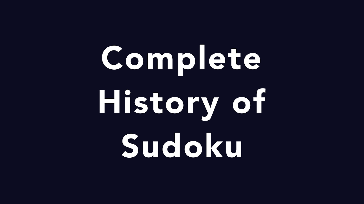 The History of Sudoku  Play Free Sudoku, a Popular Online Puzzle Game