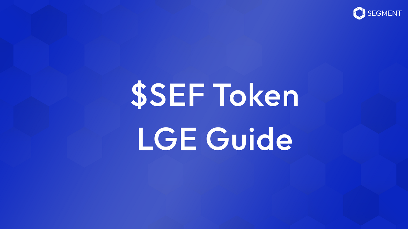 $SEF Liquidity Event Generation (LGE) Guide