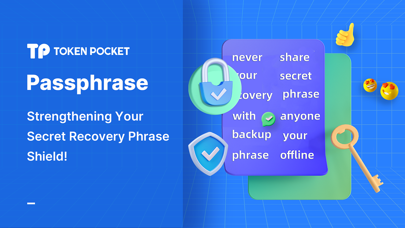 About Passphrase. Strengthening your secret recovery… | by TokenPocket |  Medium