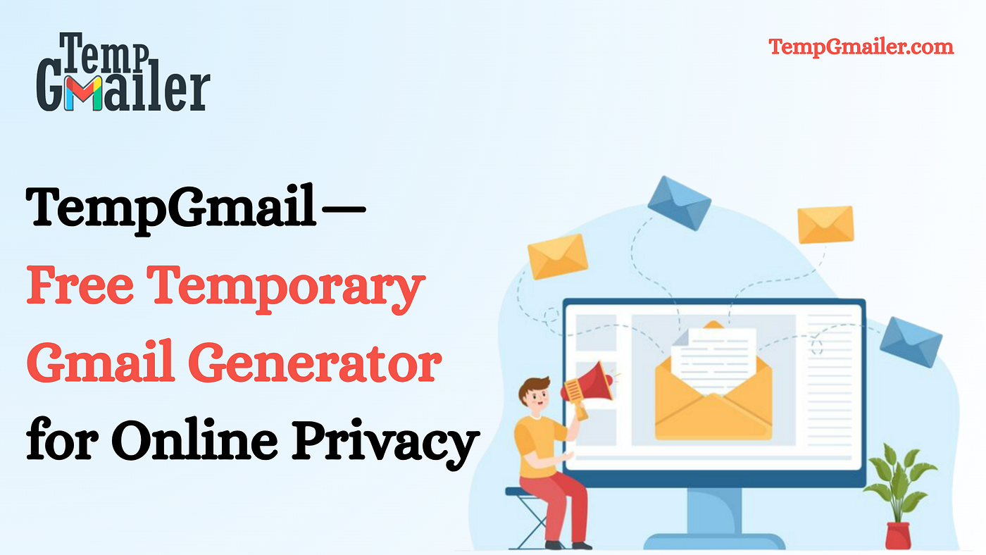 Temp Gmailer — Free Temporary Gmail Generator for OTP Verification & Secure Signups