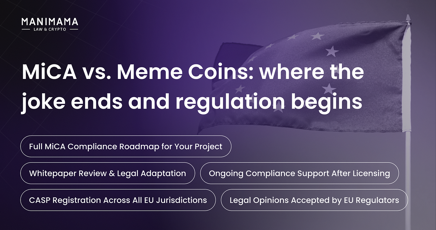 MiCA vs. Meme Coins: where the joke ends and regulation begins