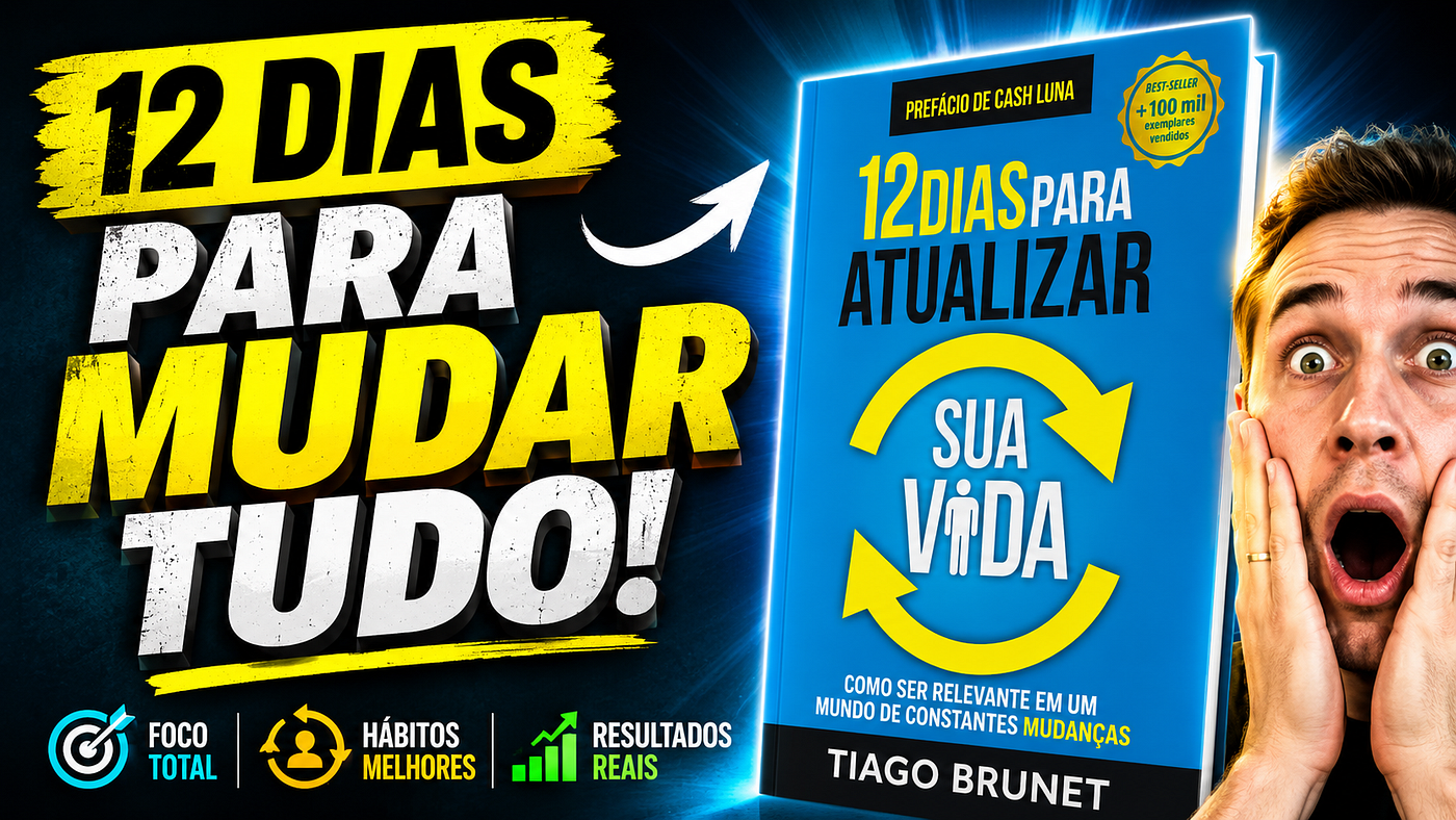 12 Dias Para Atualizar Sua Vida: Como Se Tornar Relevante em um Mundo de Constantes Mudanças