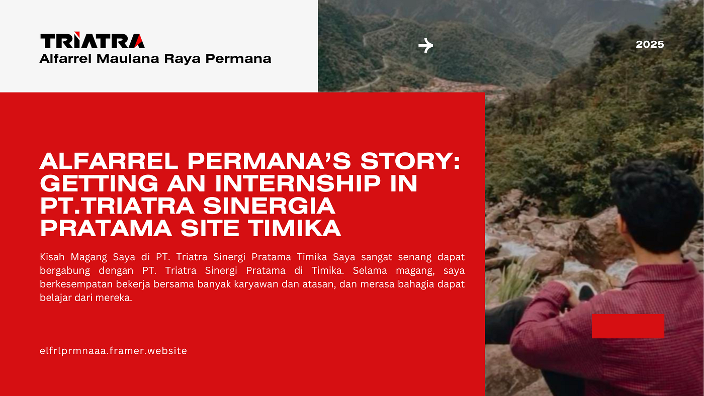 Alfarrel Permana’s Story: Getting an Internship at PT. Triatra Sinergia Pratama Site Timika