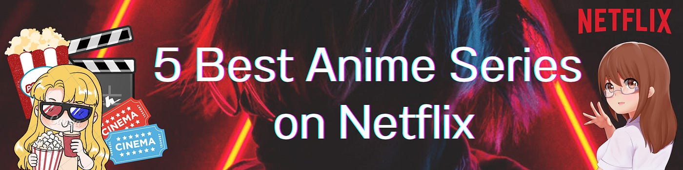 Stream Now: Best Anime Series on Netflix