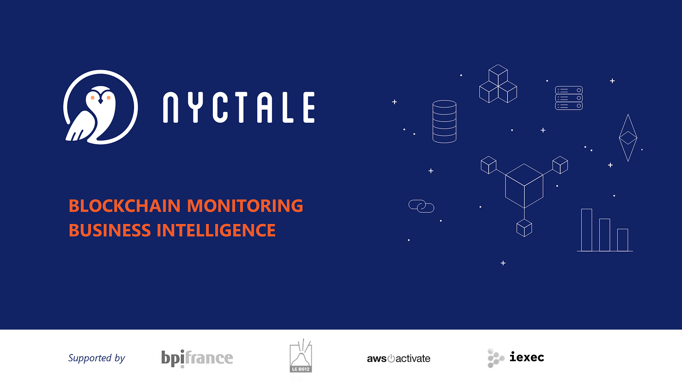 Nyctale is here — Blockchain monitoring and Business Intelligence solutions  | by Blaise Cavalli | Nyctale | Medium