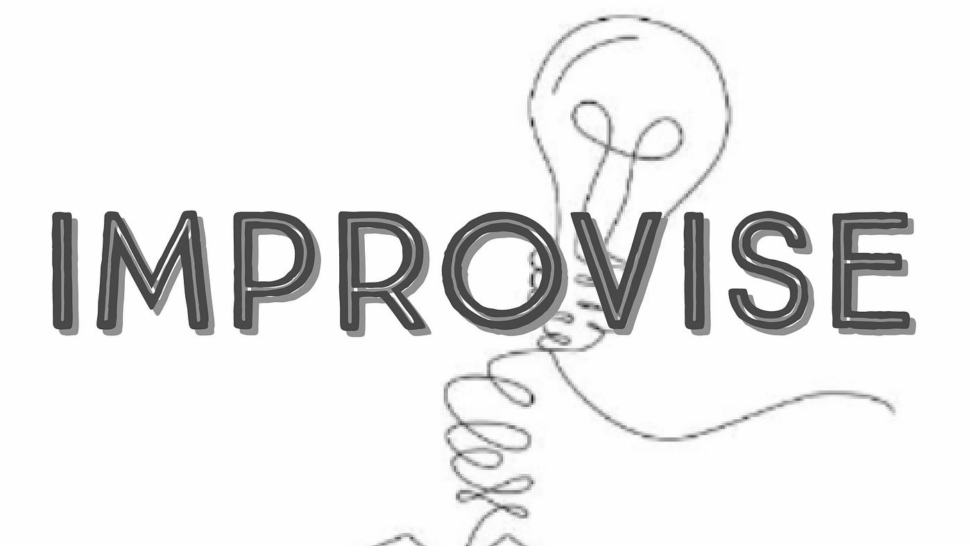 Improvise Improvise