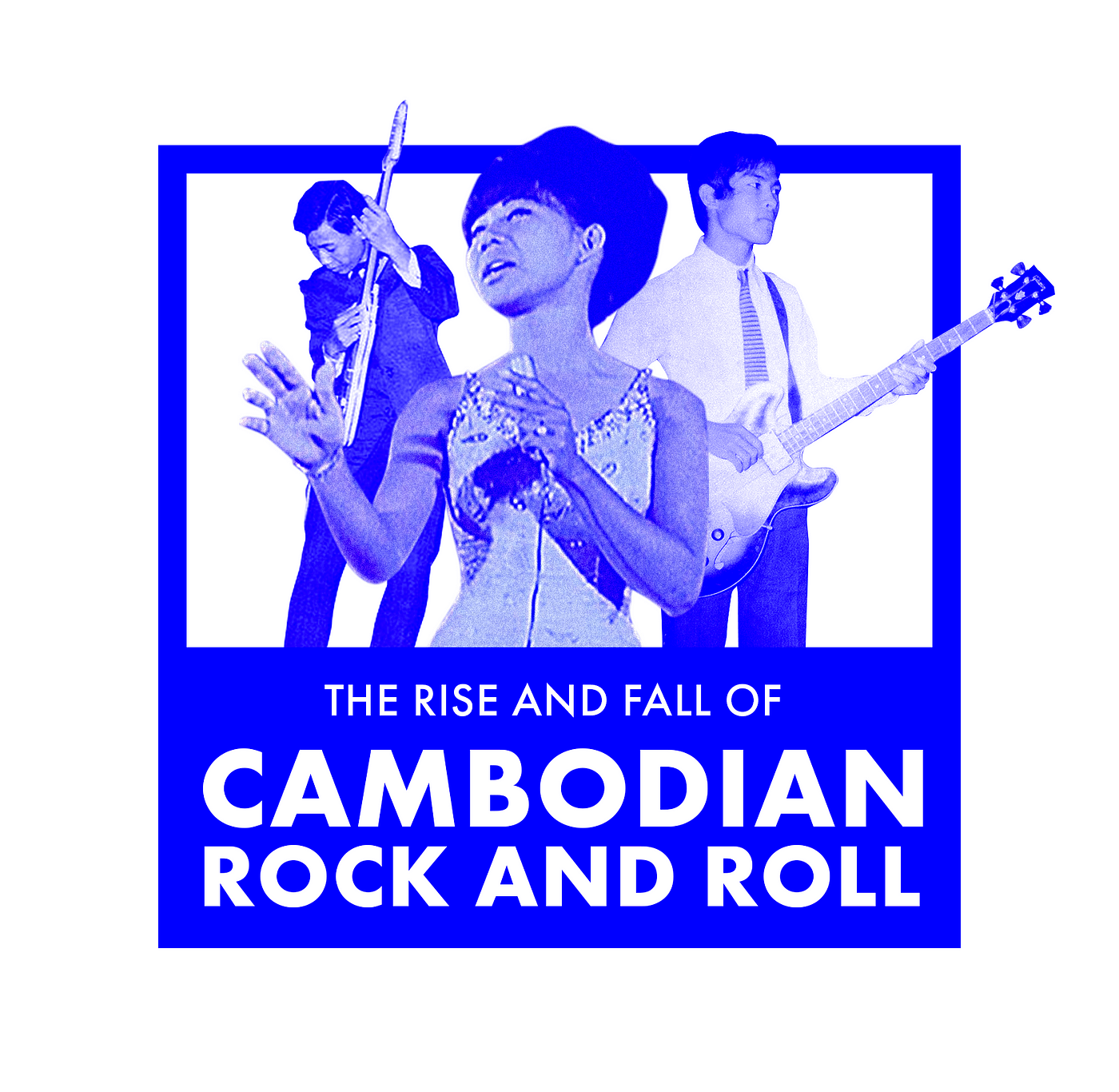 The Rise and Fall of Cambodian Rock and Roll | by Alex Benson | Loop &  Replay | Medium