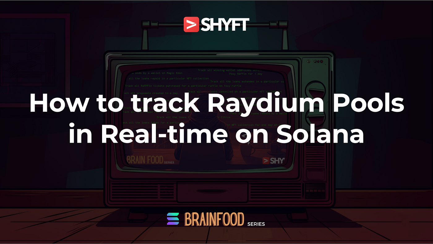 How to Track new pools on Raydium in real-time | by Khac Vy | Shyft.to