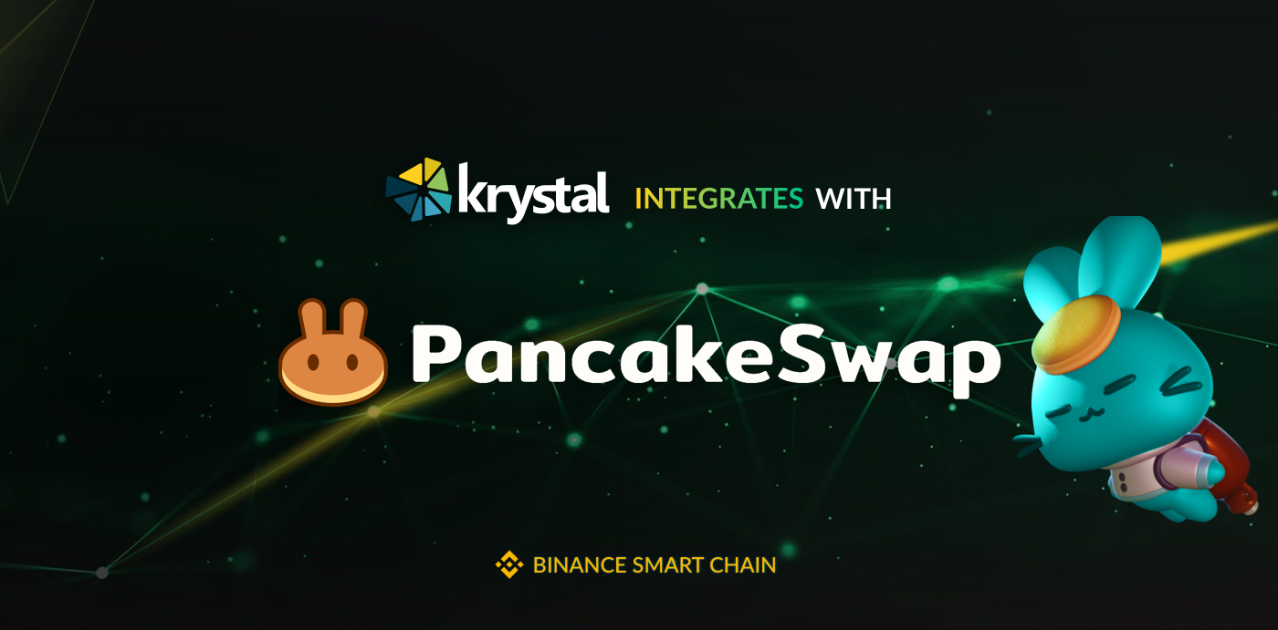 Krystal expands to Binance Smart Chain with PancakeSwap integration | by  Jason Krystal | Krystal Wallet | Medium