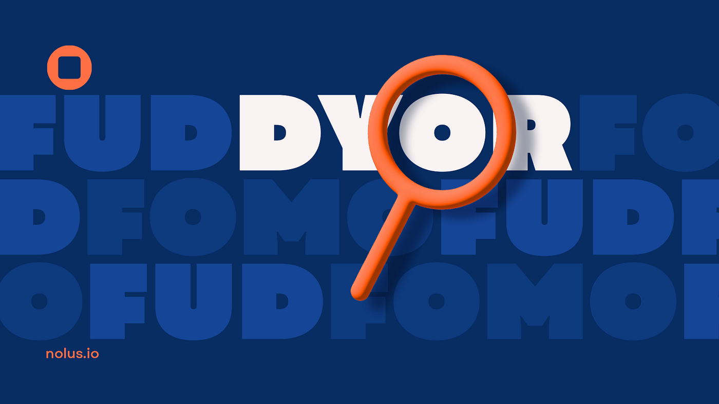 FOMO, FUD, and DYOR. Cryptocurrency investing can be an… | by Nolus | Nolus  | Medium