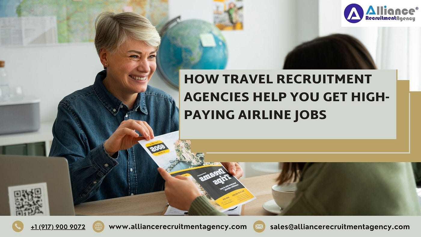 How Travel Recruitment Agencies Help You Get High-Paying Airline Jobs