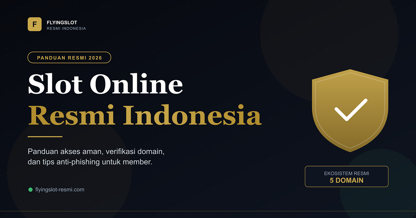 Panduan Memilih Slot Online Resmi 2026: Tips Aman & Verifikasi Domain
