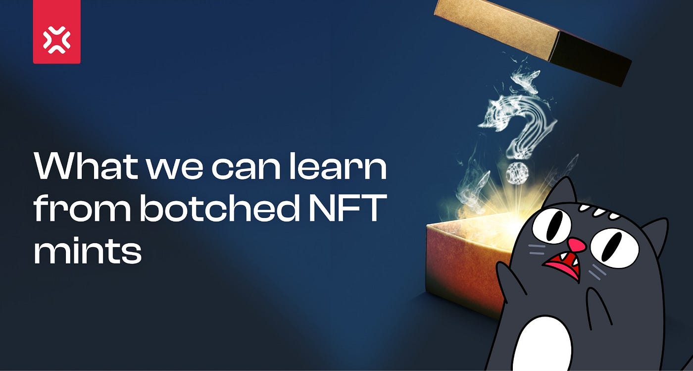 What we can learn from botched NFT mints | by XP.NETWORK | XP.NETWORK |  Medium