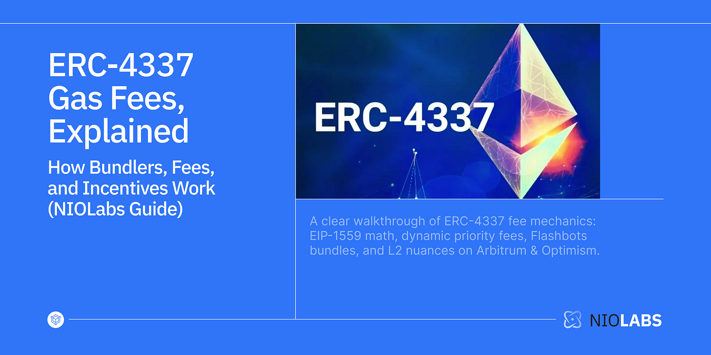ERC-4337 Gas Fees, Explained: How Bundlers, Fees, and Incentives Work (NIOLabs Guide)