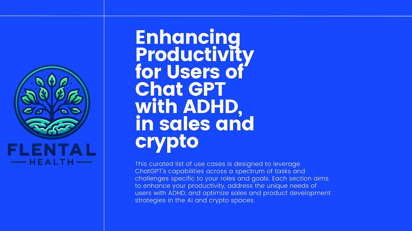 Enhancing Productivity for Users of Chat GPT with ADHD, in sales and crypto  - Coinmonks - Medium