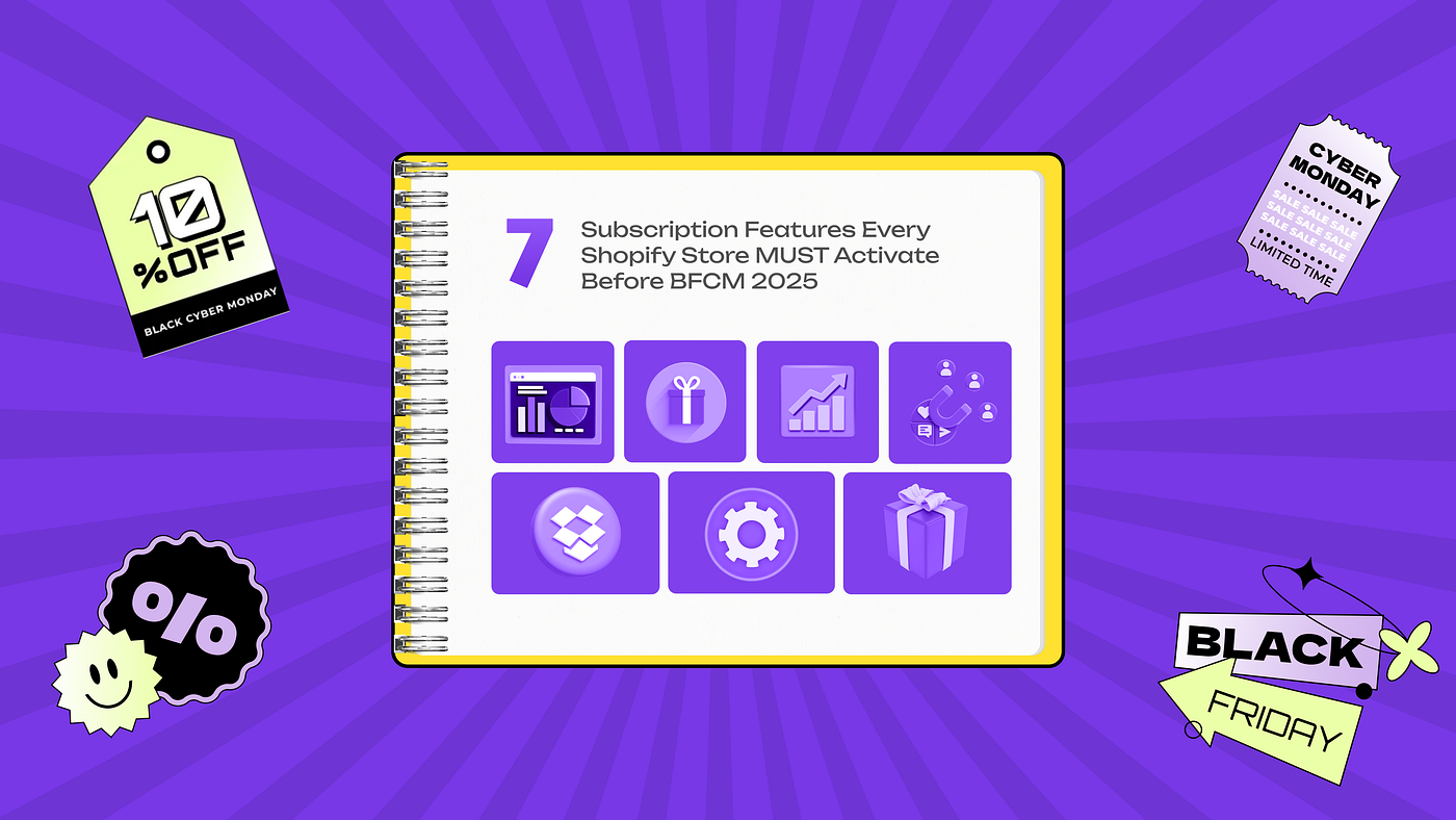 7 Powerful Shopify Subscription Features to Boost BFCM 2025 Revenue