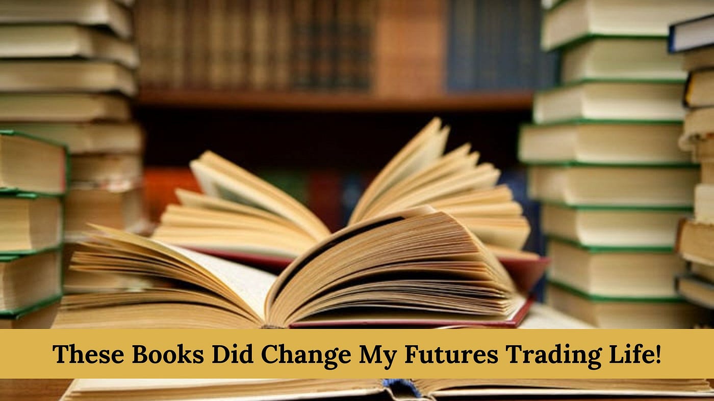 Top 5 Futures Trading Books That Actually Changed My Trading Life! |  Coinmonks