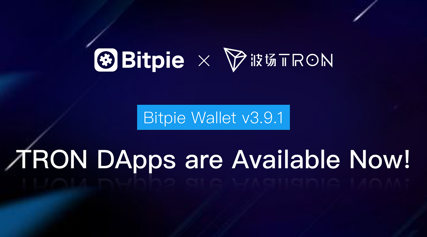 TRON DApps now available on Bitpie | by Bitpie Wallet | Bitpie | Medium