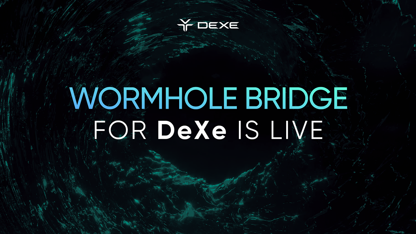 Wormhole bridge for $DEXE is live | by DeXe Protocol | Medium