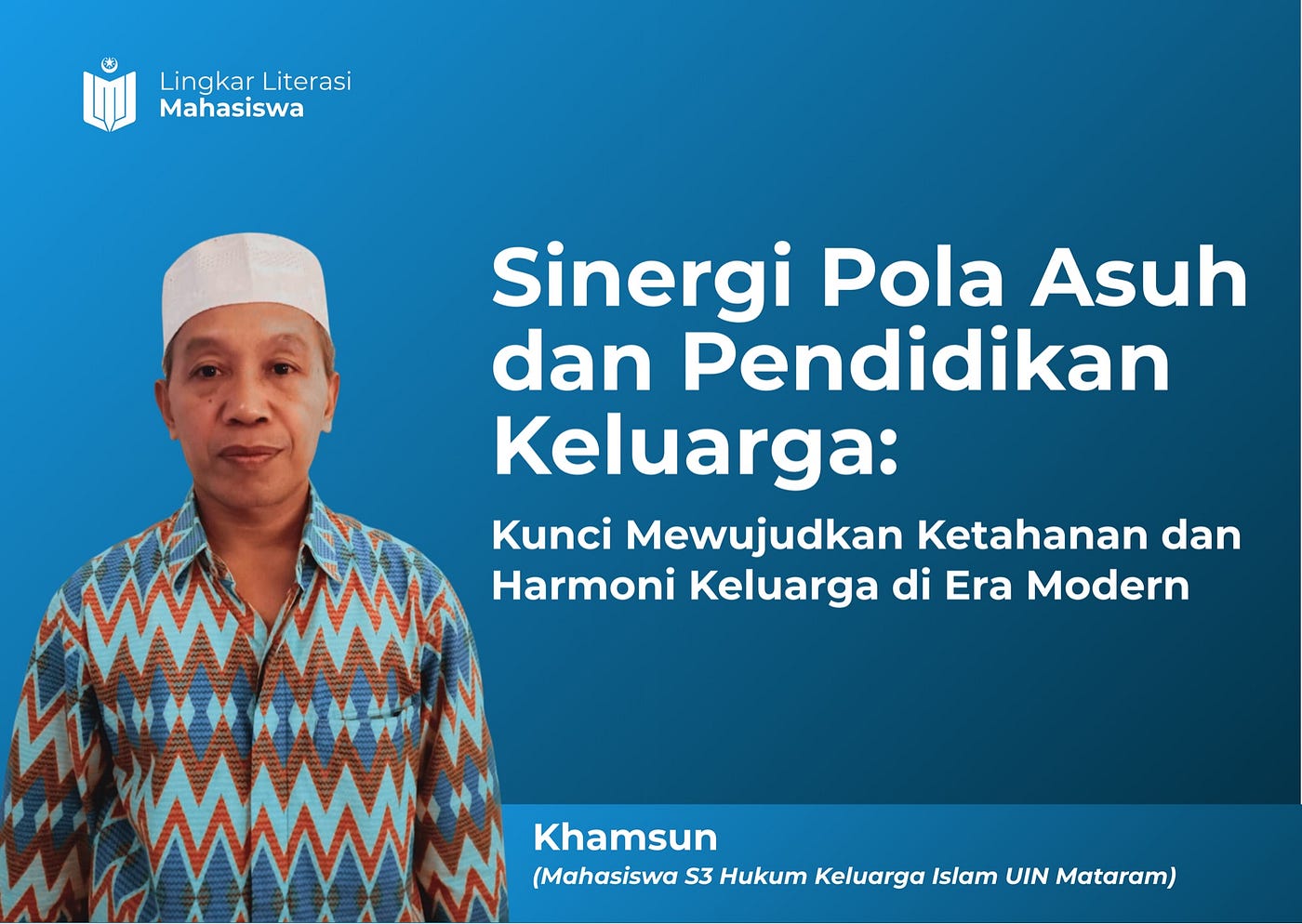 Sinergi Pola Asuh dan Pendidikan Keluarga: Kunci Mewujudkan Ketahanan dan Harmoni Keluarga di Era…