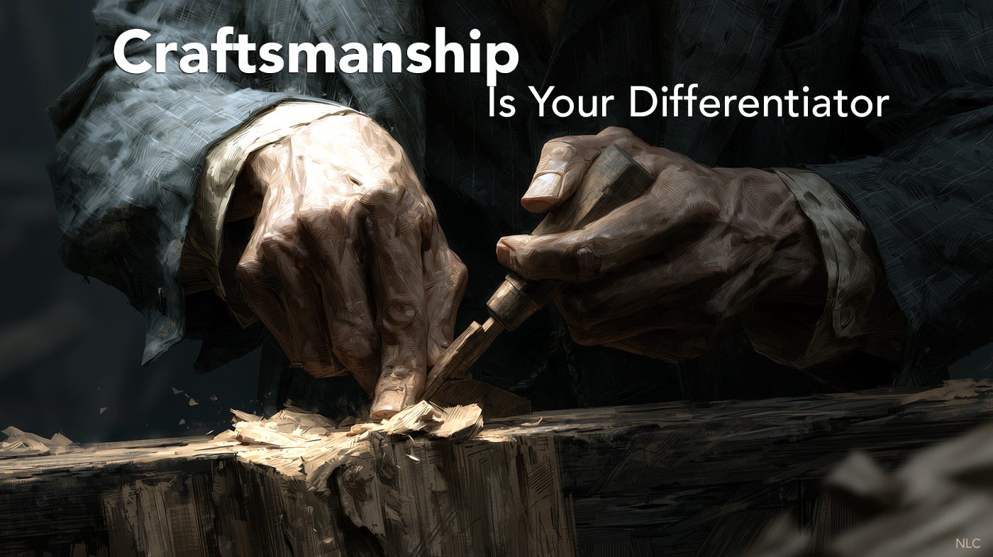 Making “Craftsmanship” Your Differentiator