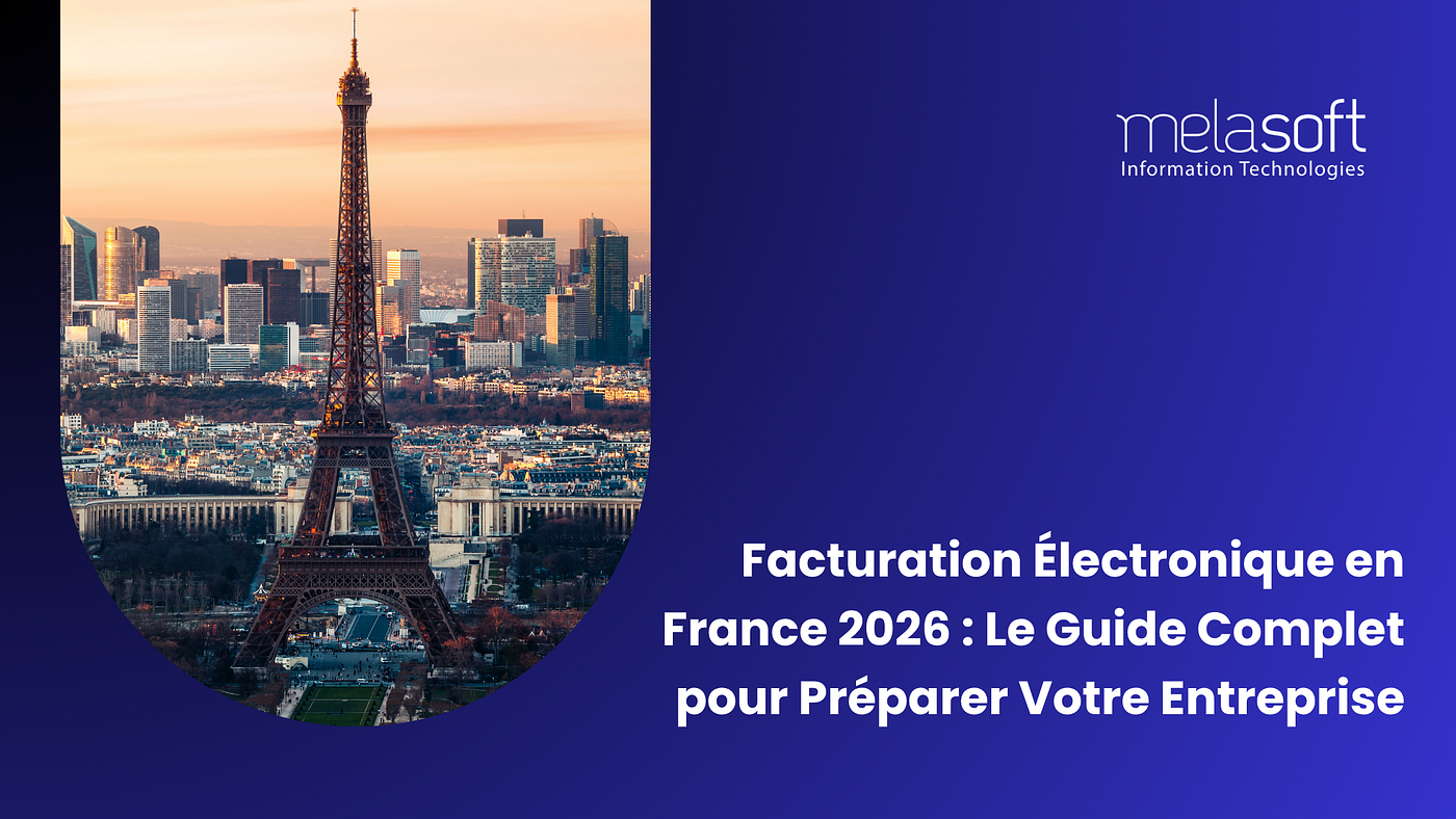 Facturation Électronique en France 2026 : Le Guide Complet pour Préparer Votre Entreprise
