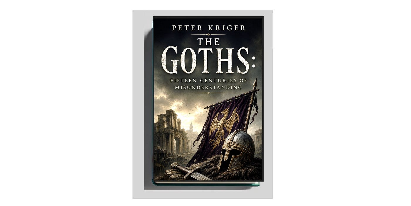 The Goths: Fifteen Centuries of Misunderstanding