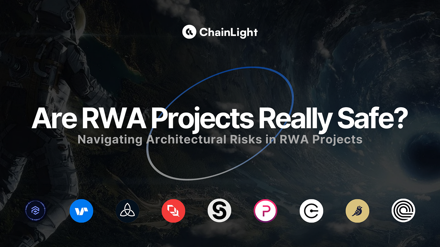 Exploring Architectural Risks in RWA Projects | by ChainLight | ChainLight  Blog & Research