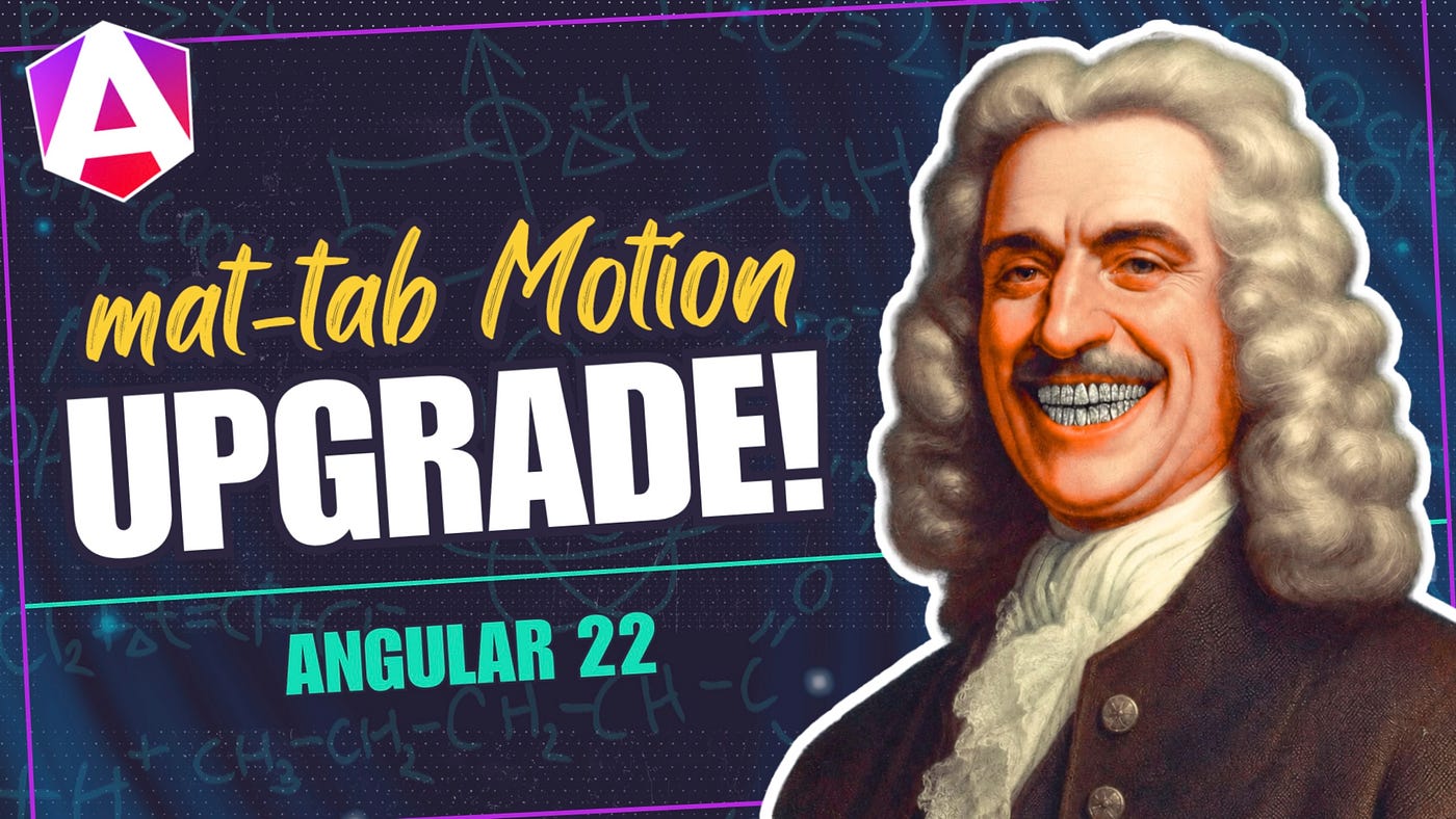 Better Angular Material Tab Animations in Angular 22