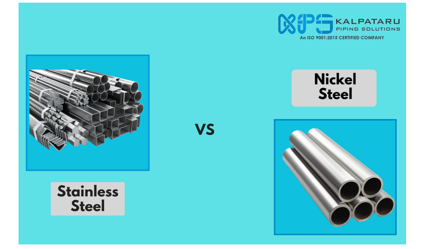 Nickel Plated Steel vs Stainless Steel | Kalpataru Piping