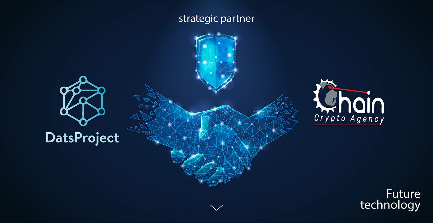 New Partnership #7 — DATS Project Partners with Chain Crypto Agency | by  DATS | Medium