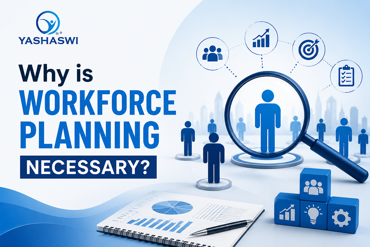 Why is Workforce Planning Necessary?