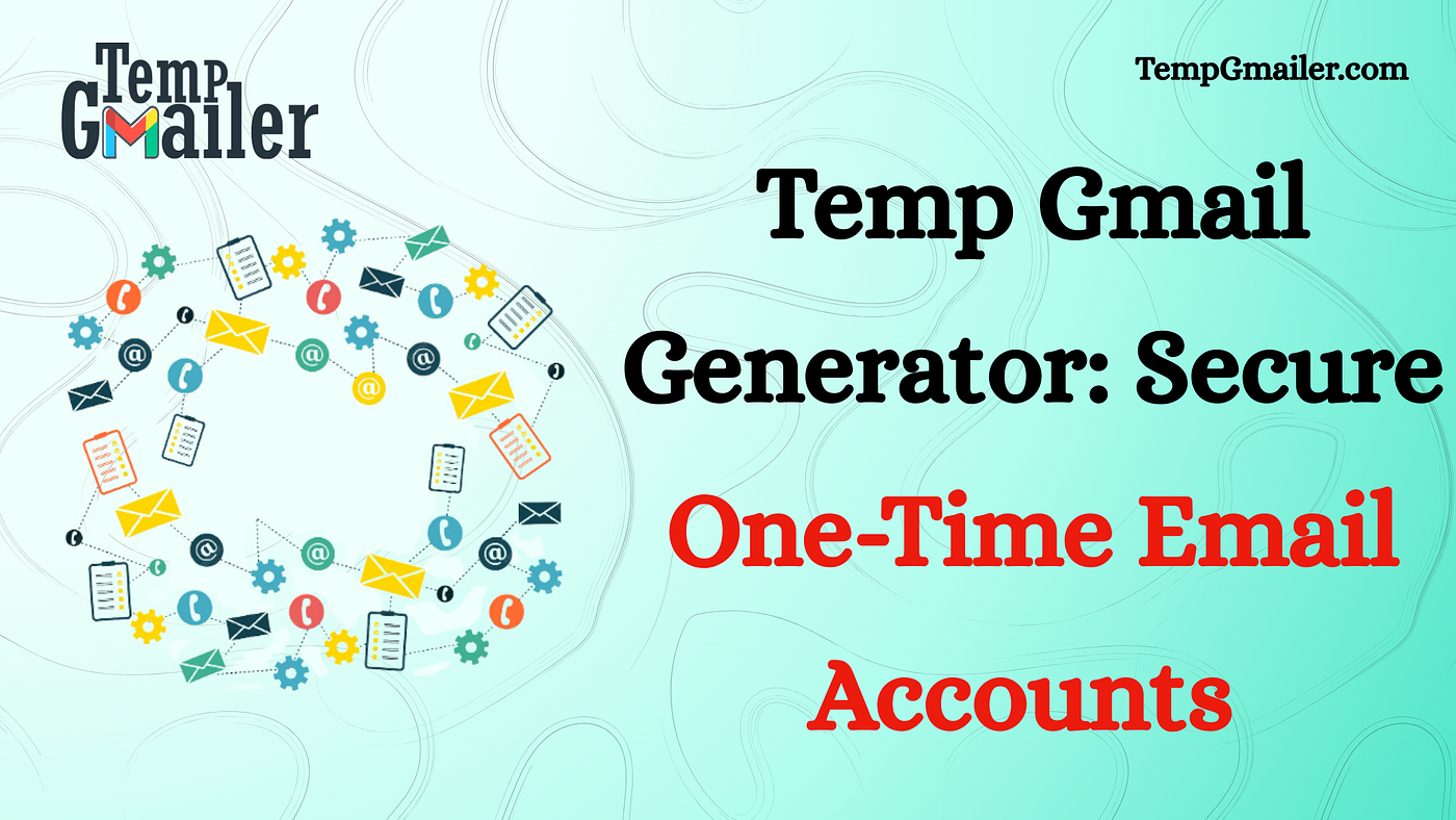 Temp Gmail — Free Temporary Email for Instant Verification & Privacy