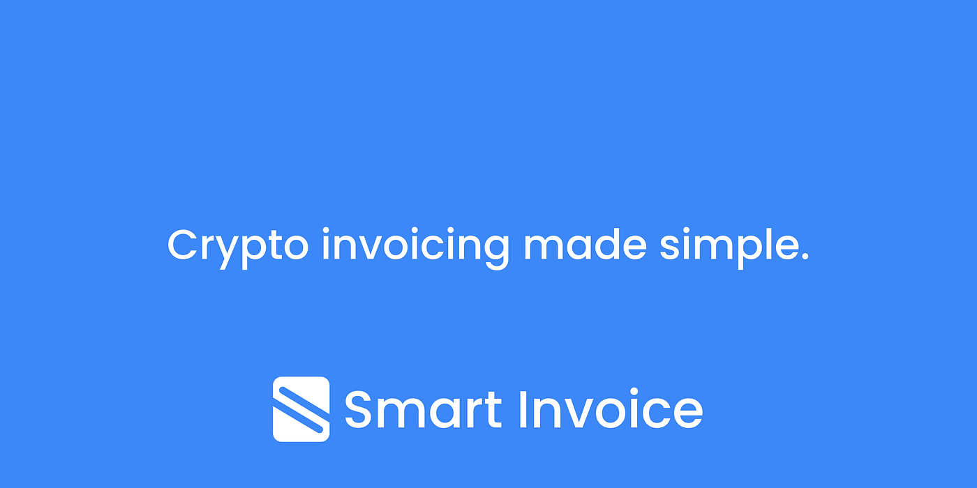 Introducing Smart Invoice: A Web3 Payment Protocol. | by Smart Invoice |  Medium