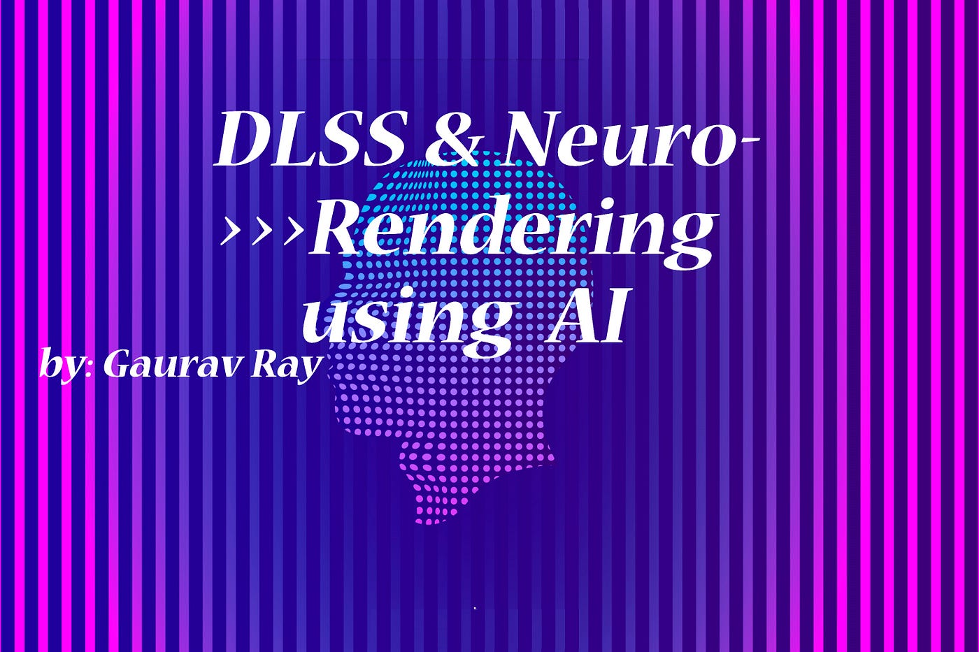 DLSS and Neuro-Rendering: How AI Is Redefining Real-Time Graphics