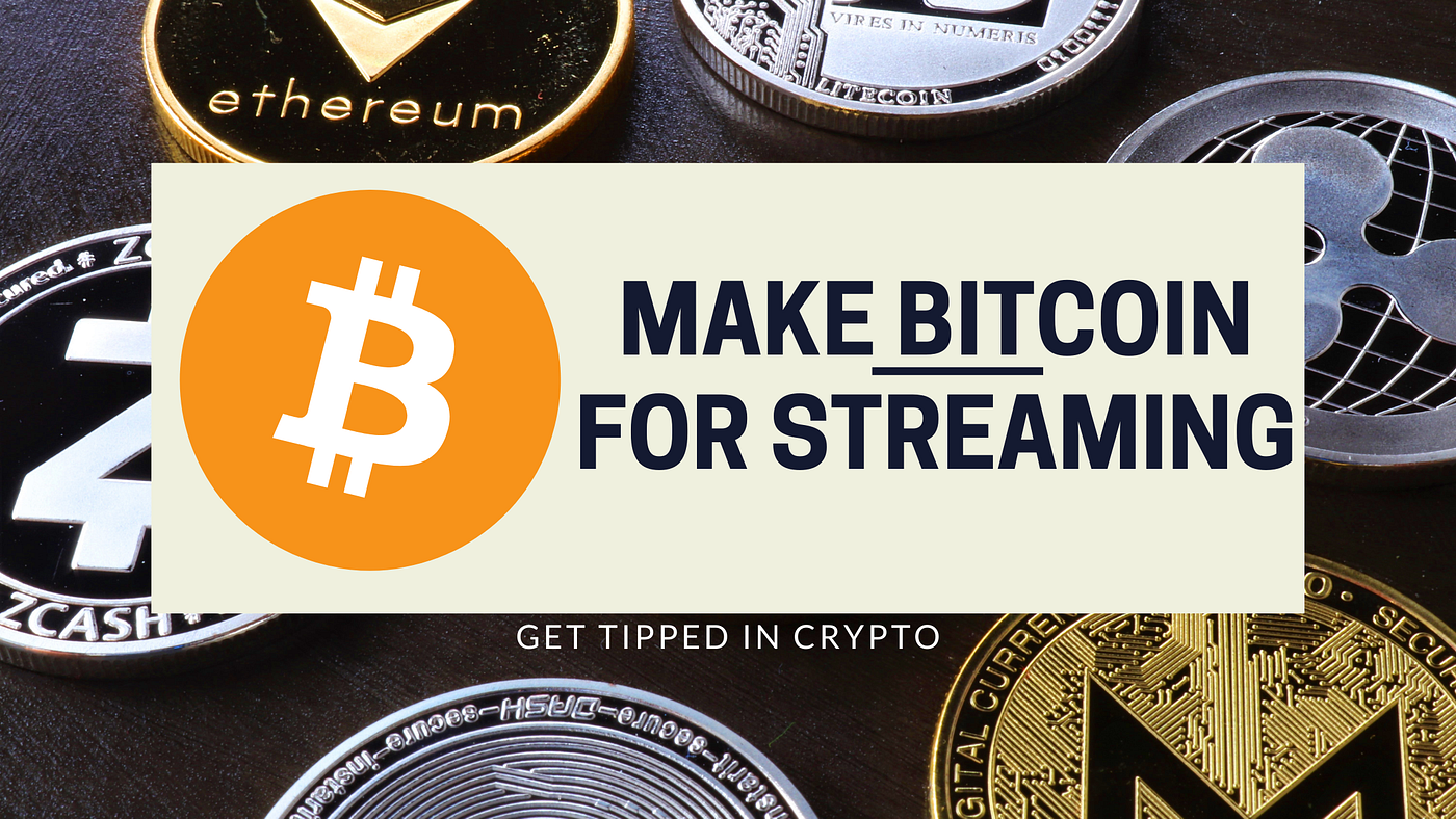 How to Earn Bitcoin for LiveStreaming on Twitch (or any platforms) | by Sam  Proof | Streamers Corner | Medium