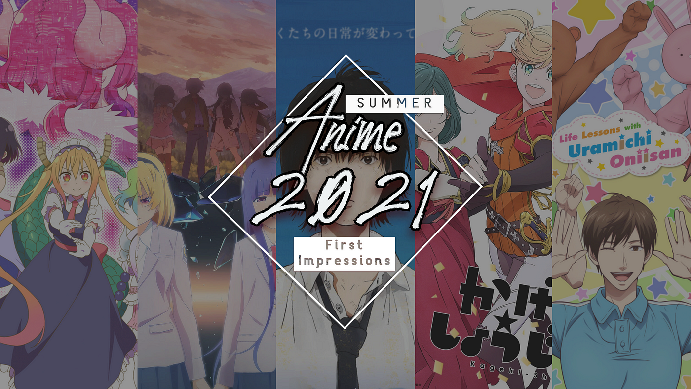 KiritoNarukami's Anime Selection (Summer 2021 Edition)