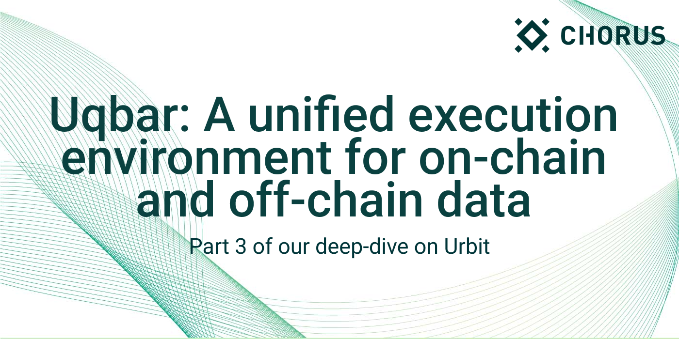 Uqbar: A unified execution environment for on-chain and off-chain data
