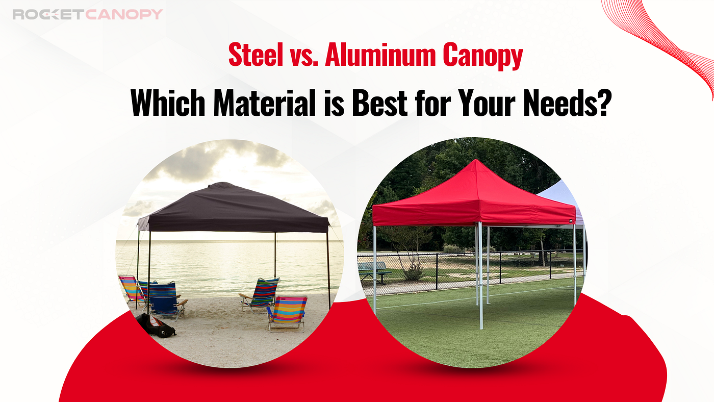 Steel vs. Aluminum Canopy: Which Material is Best for Your Needs?